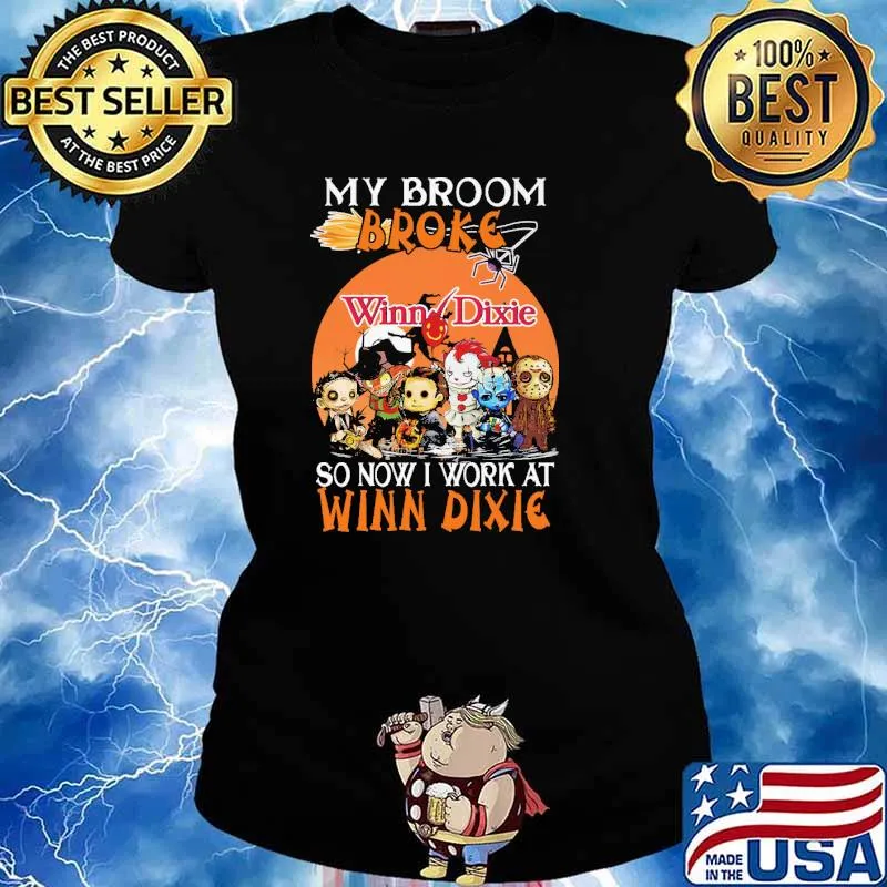 My Broom Broke So Now I Work At Winn Dixie Halloween Shirt Ladies tee