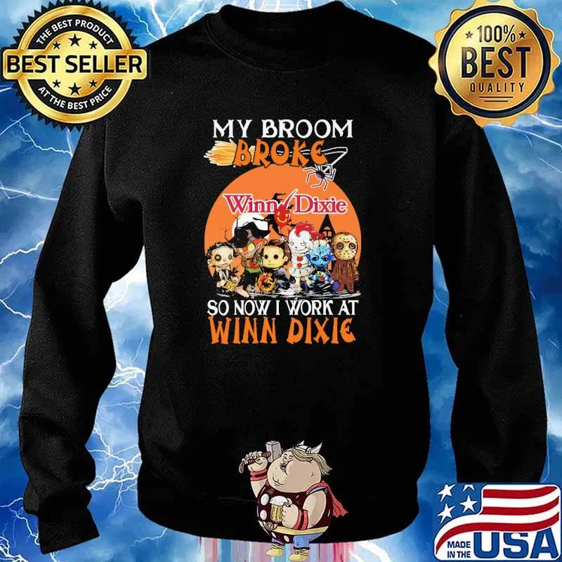 My Broom Broke So Now I Work At Winn Dixie Halloween Shirt Sweater
