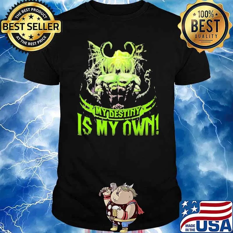 My Destiny IS My Own Shirt