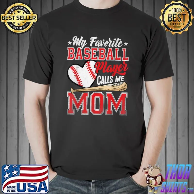 My Favorite Baseball Player Calls Me Mom Family T-Shirt