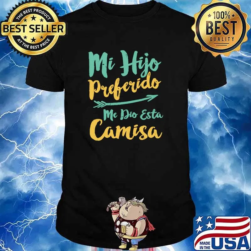 My Favorite Child Gave Me This (Spanish) Fathers Day T-Shirt