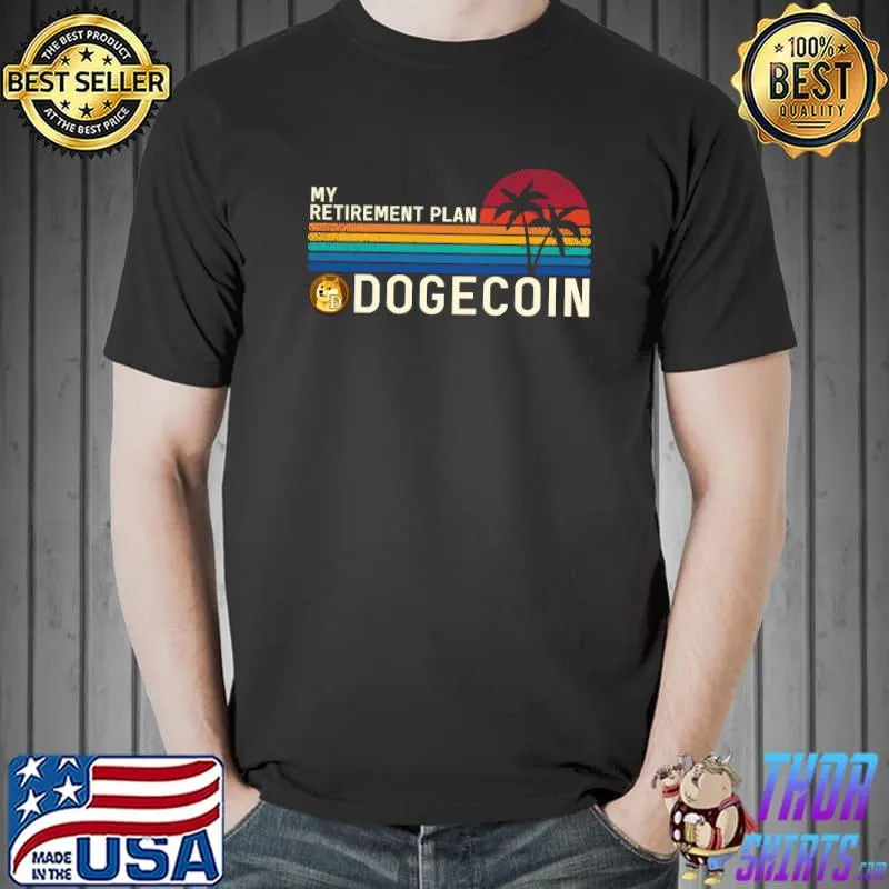 My Retirement Plan Dogecoin Sunset DOGE Blockchain T-shirt