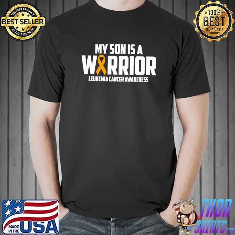 My Son is a Warrior Leukemia Cancer Blood Awareness Month T-shirt