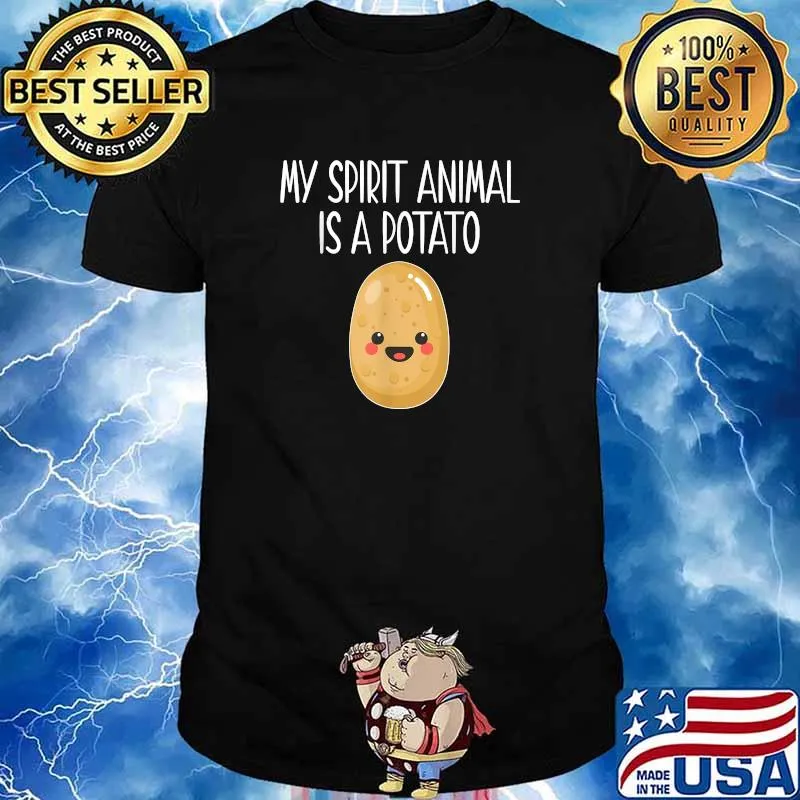 My Spirit Animal Is A Potato Cute Gift T-Shirt