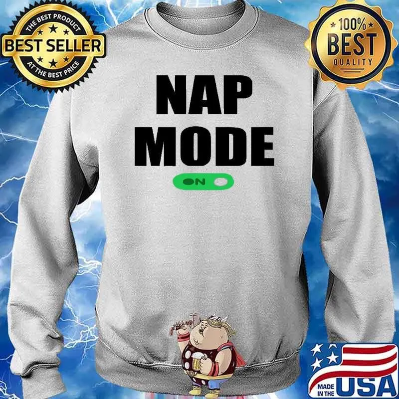 Nap Sleeping Gift Nap Mode s Sweater