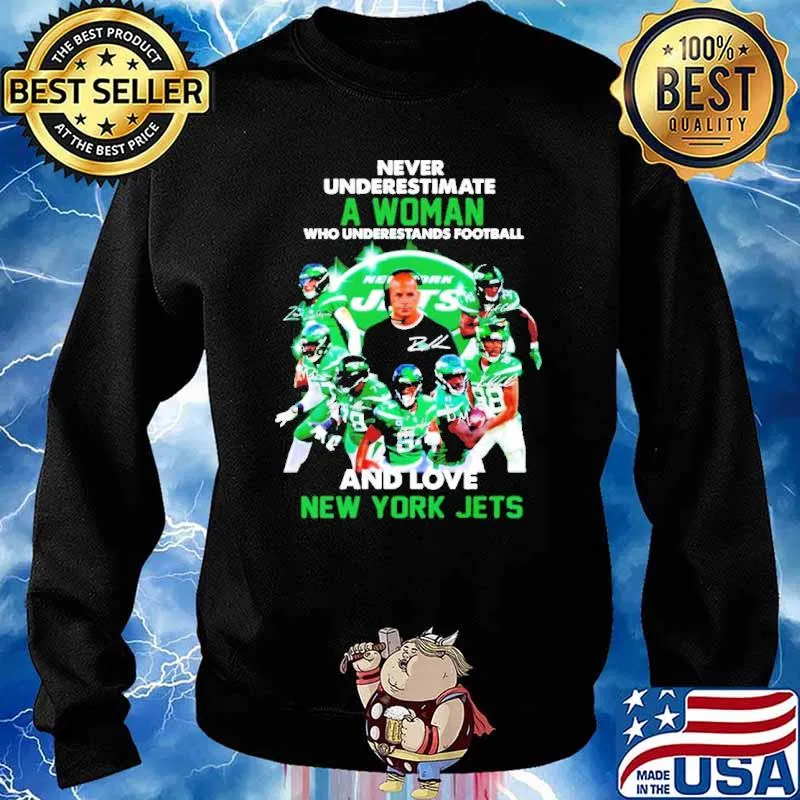 Never underestimate a woman Who Understand Football New York Jets s Sweater