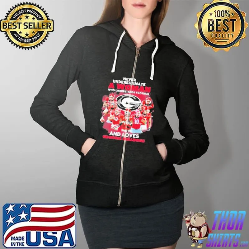 Never Underestimate A Woman Who Understands Football And Love Georgia Bulldogs Shirt Full Zip Hooded