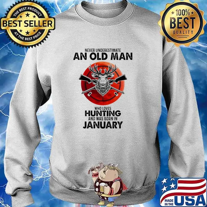 Never underestimate an old man who loves hunting and was born in January blood moon s Sweater