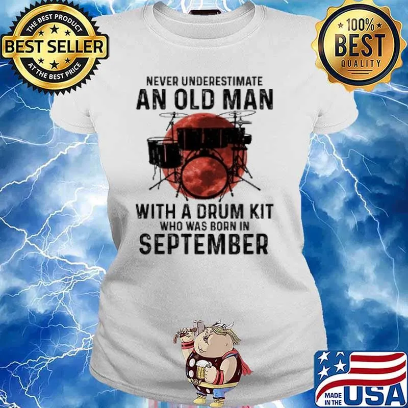 Never Underestimate An Old Man With A Drum Kit Who Has Born In September Blood Moon Shirt Ladies tee