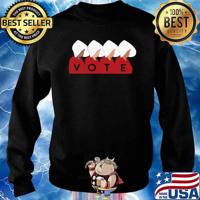 Nice Handmaid’s Tale Vote Shirt Sweater
