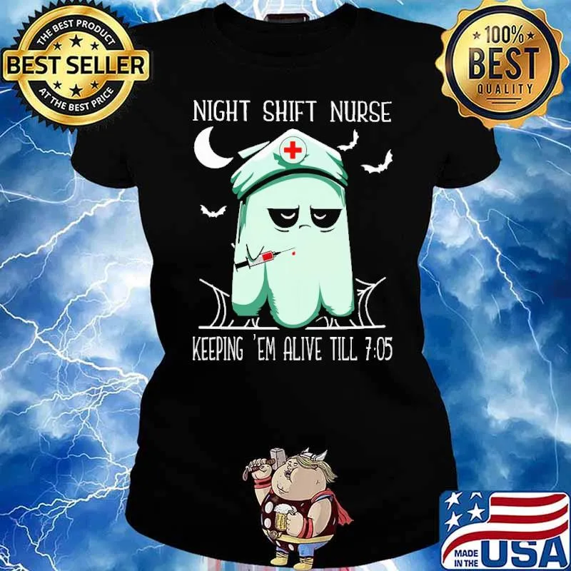 Night Shift Nurse Keeping 'em Alive Till 705 Halloween Shirt Ladies tee