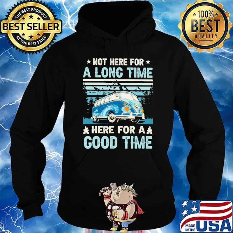 Not here for a long time here for a good time vintage s Hoodie