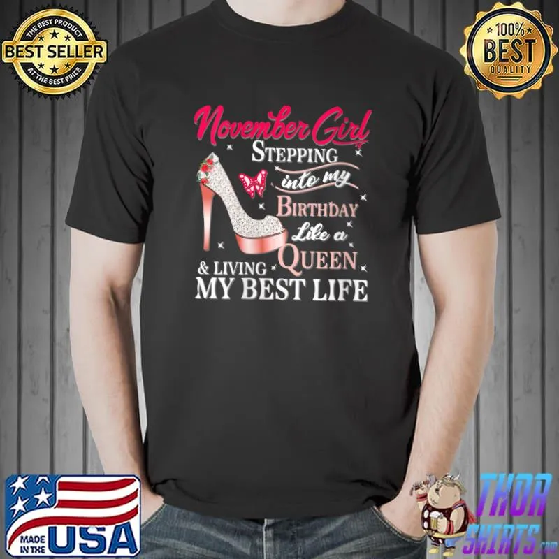 November Girl Stepping Into My Birthday Pump Heels T-Shirt