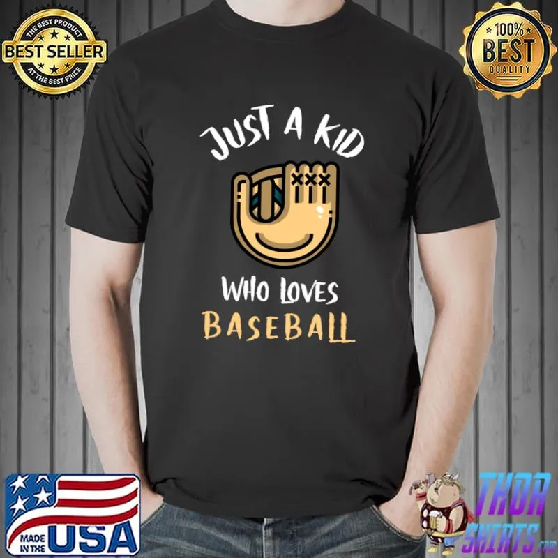 Official just a kid who loves Baseball Classic T-Shirt Unisex