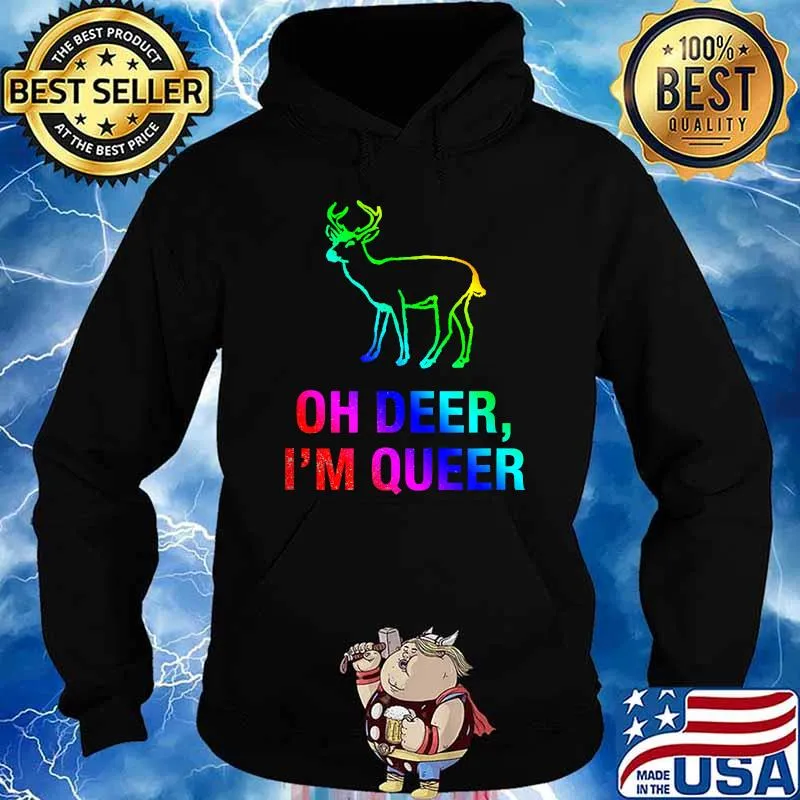 Oh Deer I'm Queer LGBT Gay Pride T-Shirt Hoodie