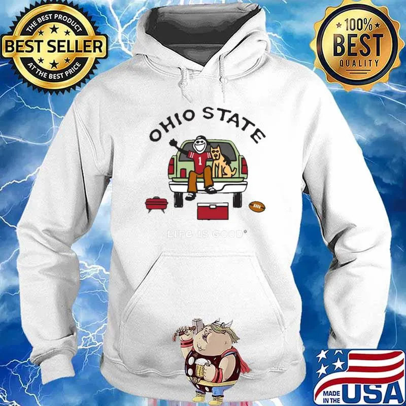 Ohio State Buckeyes Life is Good Tailgate Shirt Hoodie
