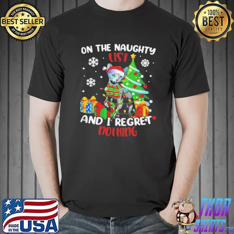 On The Naughty List And I Regret Nothing Cat Christmas Shirt Unisex