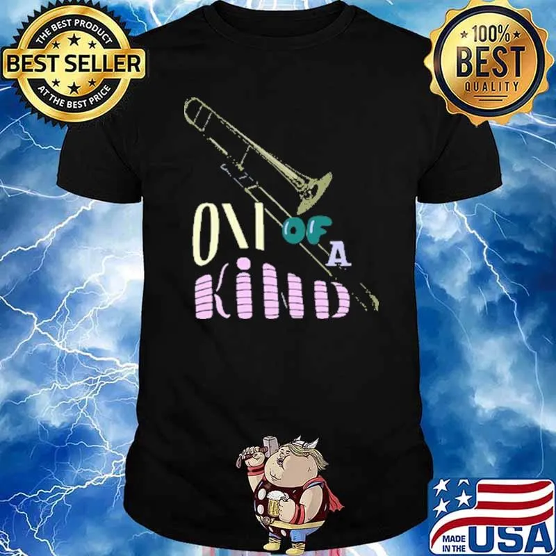 One Of A Kind Trombone Shirt