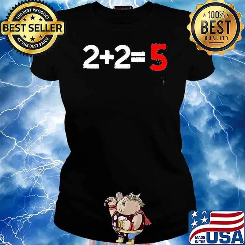 Orwell Two Plus Two Equals Five Shirt Ladies tee