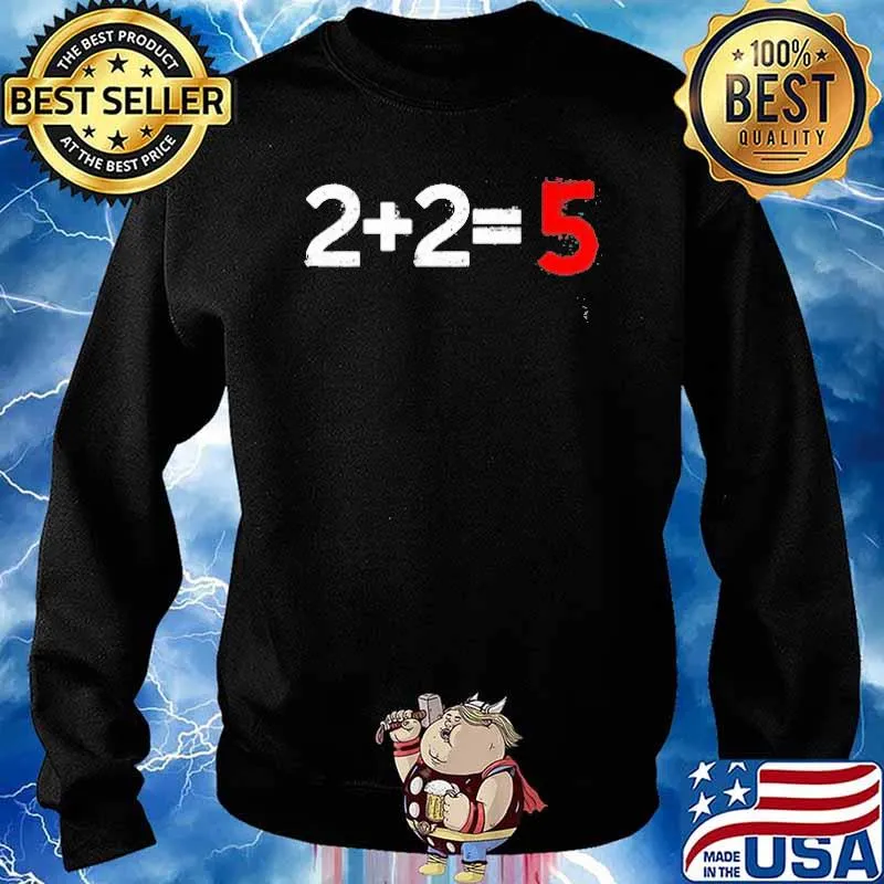 Orwell Two Plus Two Equals Five Shirt Sweater