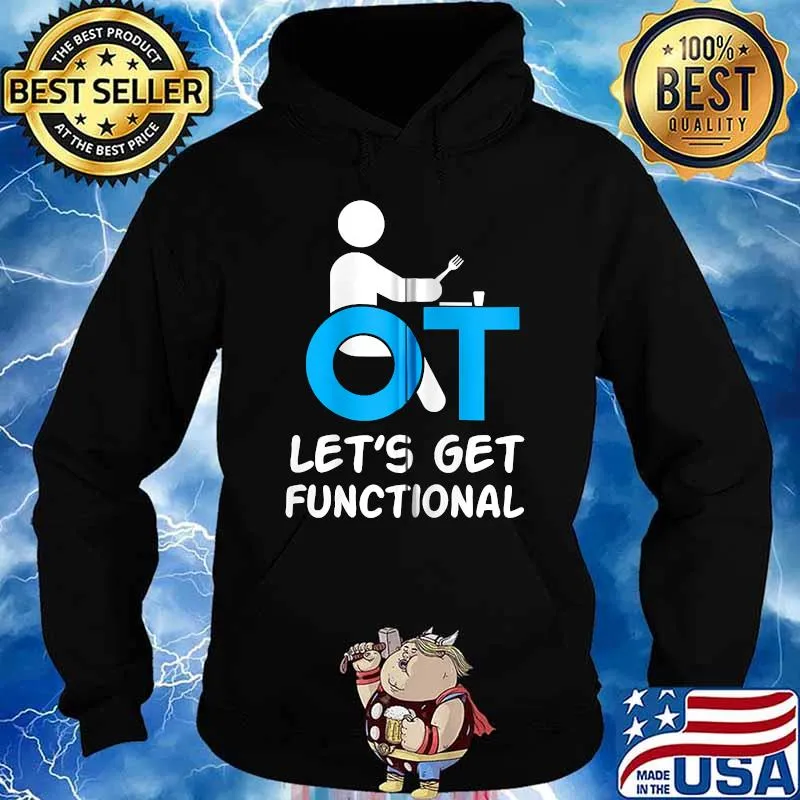 OT Let's Get Functional Occupational Therapist T-s Hoodie
