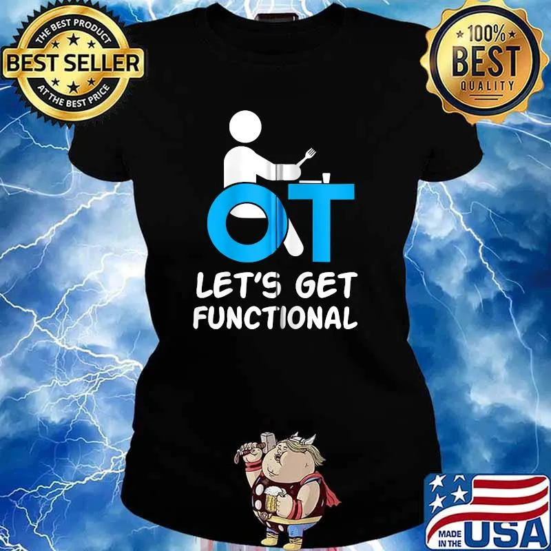 OT Let's Get Functional Occupational Therapist T-s Ladies tee