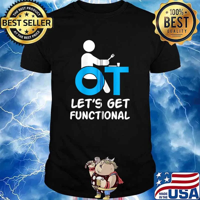 OT Let's Get Functional Occupational Therapist T-shirt
