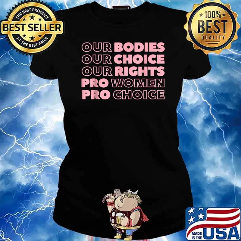 Our Bodies Our Choice Our Rights Pro-Choice Feminist T-Shirt Ladies tee