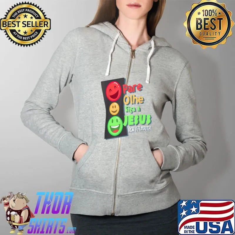 Pare, Olhe , Siga JESUS T-Shirt Full Zip Hooded