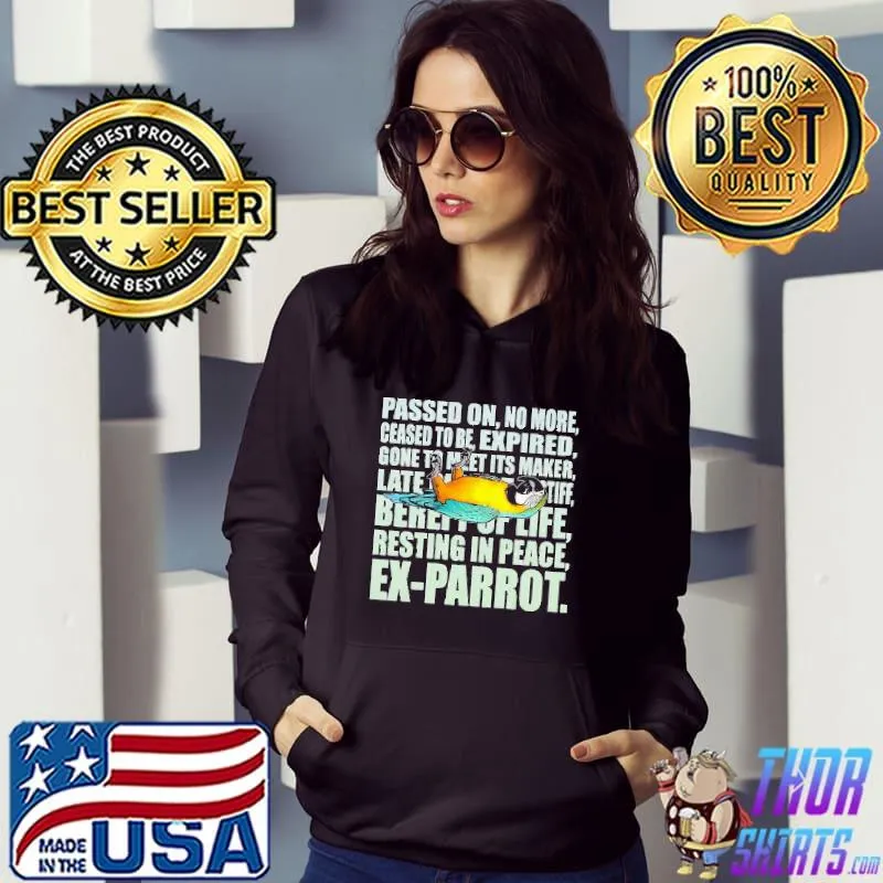 Passed On No More Geased To Be Expired Gone To Meet Its Maker Shirt Hoodie