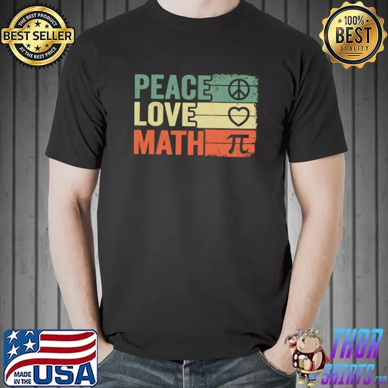 Peace Love Math Vintage Math Nerd Retro Funny Math Teacher T-s Unisex