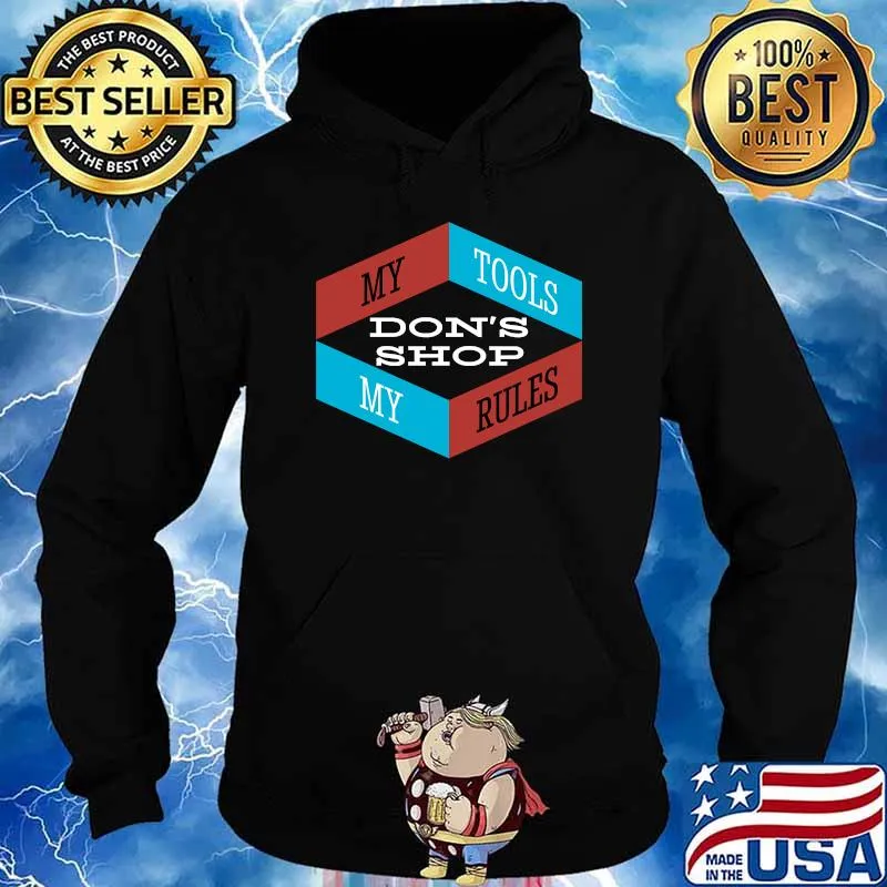 Personalized Don's Shop My Tools My Rules Woodshop Workshop T-s Hoodie