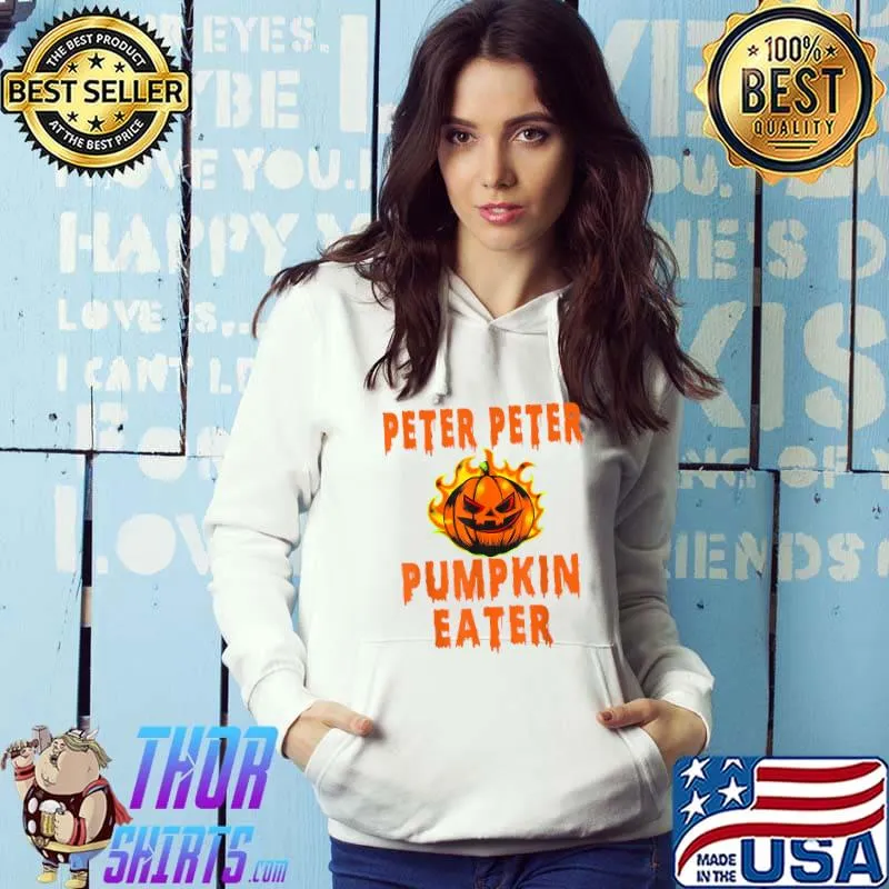 Peter Peter Pumpkin Eater Halloween Couples Costume Gifts T-Shirt Hoodie