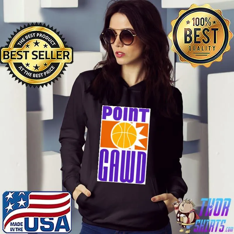Phoenix Point Gawd Phoenix Suns Shirt