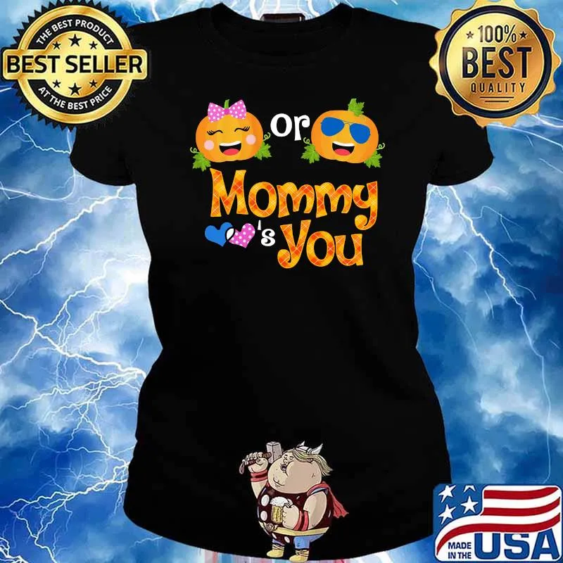 Pink Or Blue Mommy Loves You Fall Pumpkin Season Funny T-Shirt Ladies tee