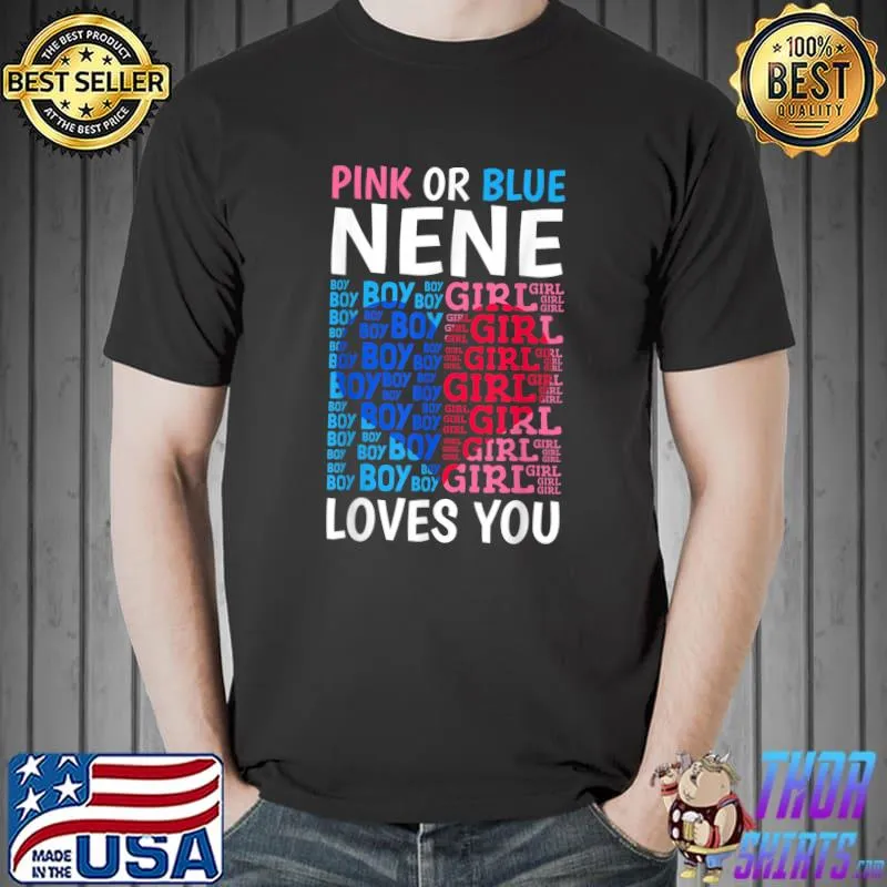 Pink Or Blue Nene Loves You Gender Reveal Baby Shower Party T-Shirt