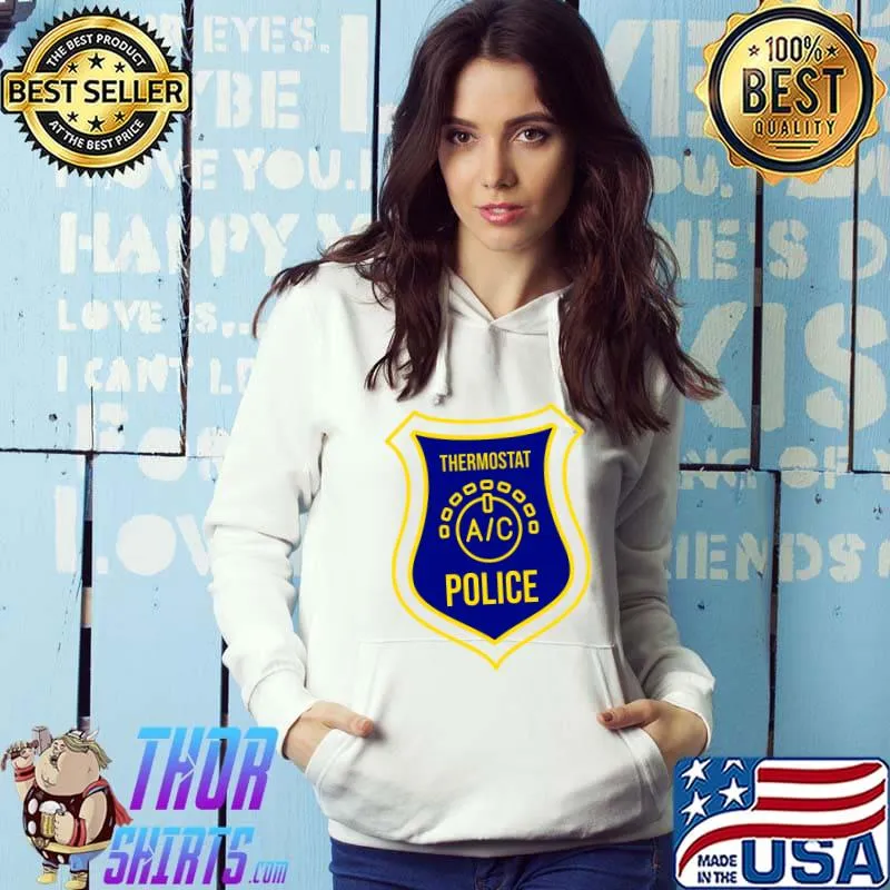 Police Dad Thermostat Police T-Shirt Hoodie