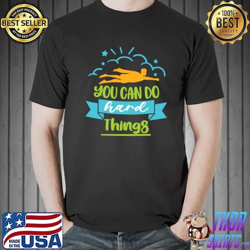 Positivity You Can Do Hard Things T-Shirt Unisex
