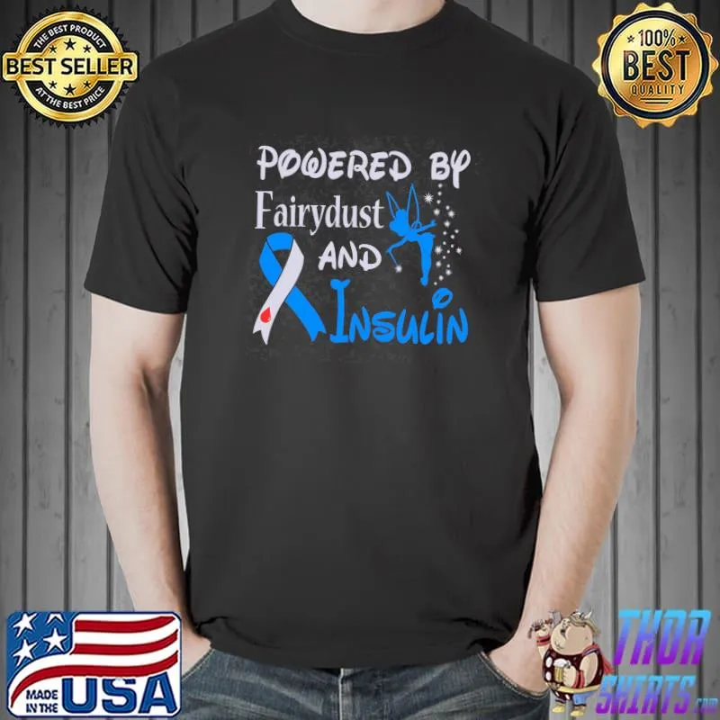Powered by fairydust and insulin tinker bell shirt