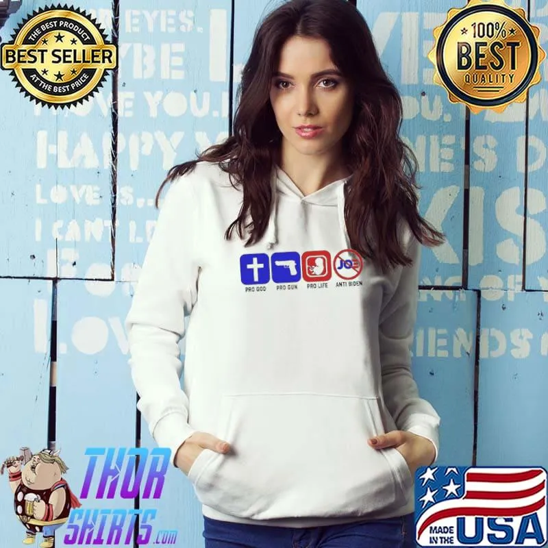 Pro God Pro Gun Pro Life Anti Biden Shirt