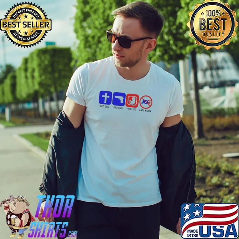 Pro God Pro Gun Pro Life Anti Biden Shirt Unisex