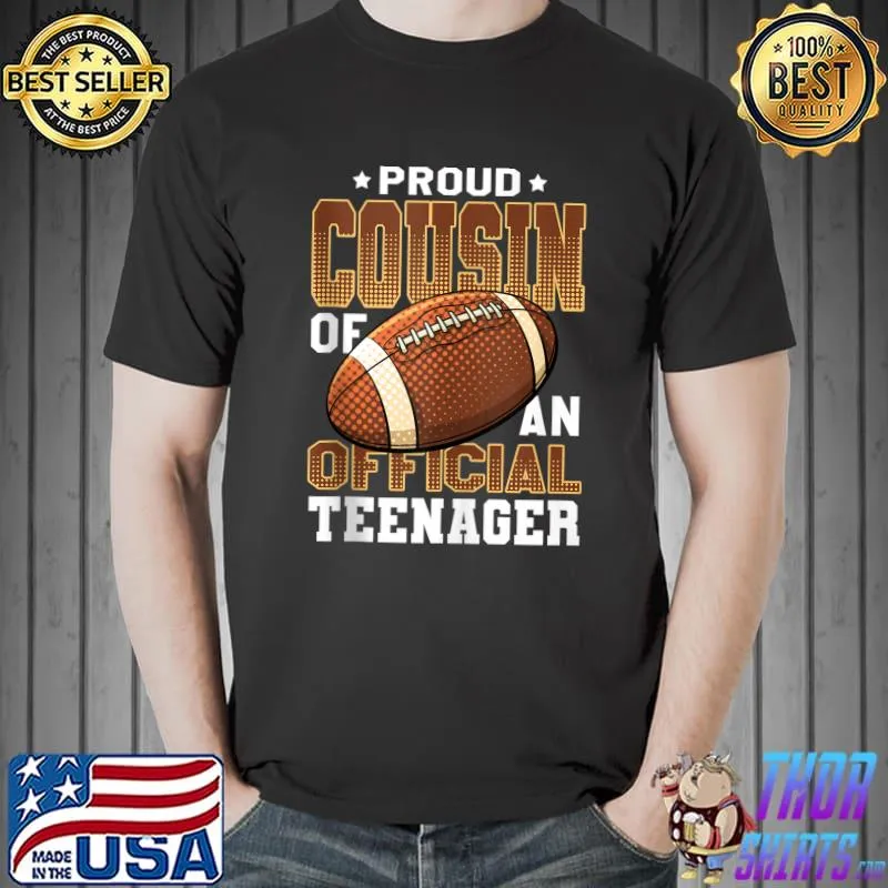 Proud Cousin of an Official Teenager 13th Birthday Football T-s Unisex