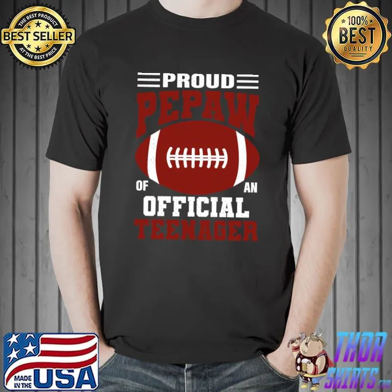 Proud Pepaw of an Official Teenager 13th Birthday Football T-Shirt