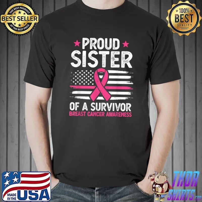 Proud Sister Of Survivor Breast Cancer Awareness Supporter T-Shirt
