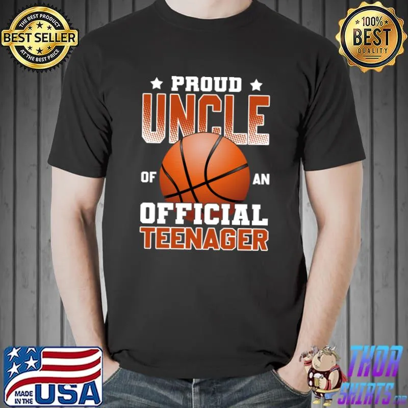 Proud Uncle of an Official Teenager 13th Birthday Basketball T-shirt