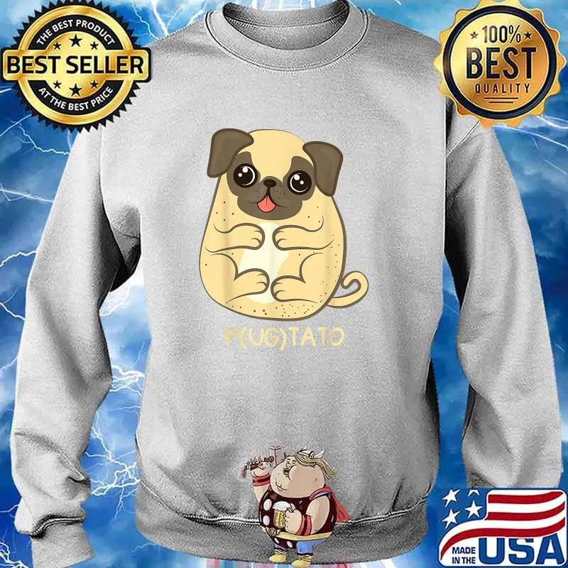 Pugtato Pug Potato Dog Lover T-Shirt Sweater