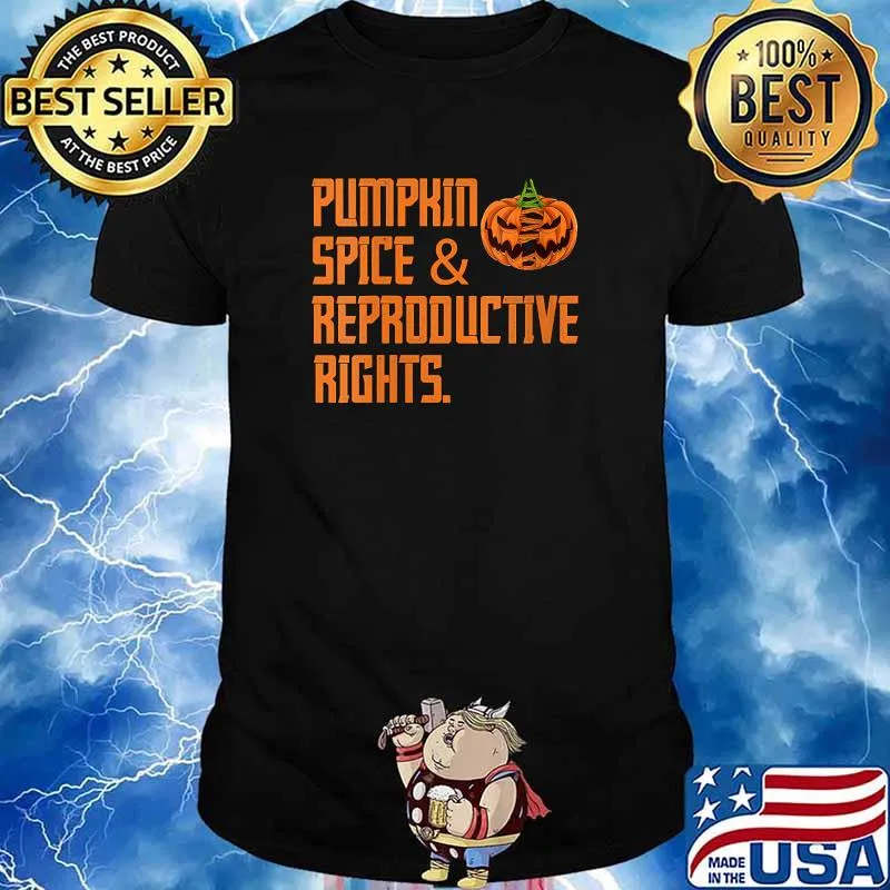 Pumpkin Spice Reproductive Rights Pro Choice Feminist Rights T-Shirt