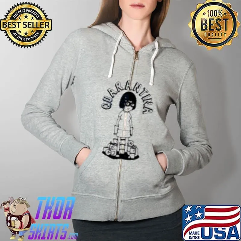 QuaranTINA Bobs Burgers Shirt Full Zip Hooded