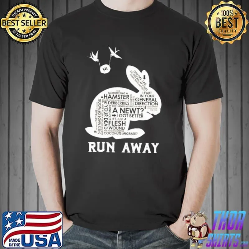 Rabbit Hamster A Newt I Got Better It's Just A Flesh Coconuts Migrate Run Away Shirt Unisex