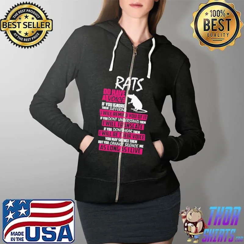 Rats Do Have A Voice If You Ignore I Will Reminf You Of It Translate Be Their Voice As Long As I Live Shirt Full Zip Hooded